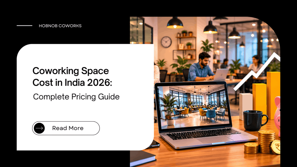 Coworking Space Cost in India 2026: Complete Pricing Guide
