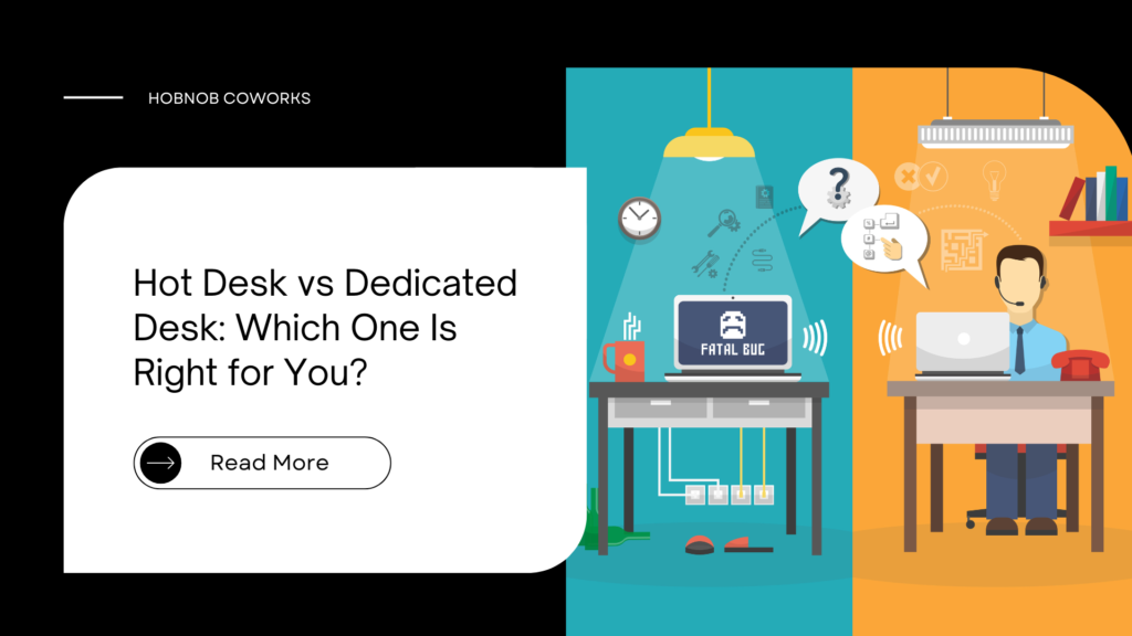 Hot Desk vs Dedicated Desk: Which One Is Right for You?