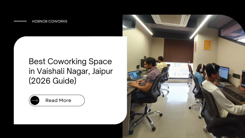 Best Coworking Space in Vaishali Nagar, Jaipur (2026 Guide)