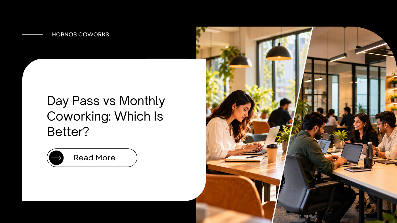 Day Pass vs Monthly Coworking: Which Is Better?
